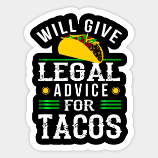 Will Give Legal Advice for Tacos Shirt Funny Lawyer Gift Sticker